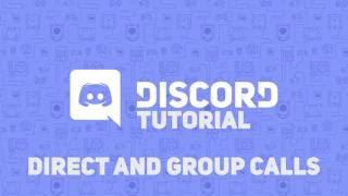 Discord Tutorial - Direct and Group Calls