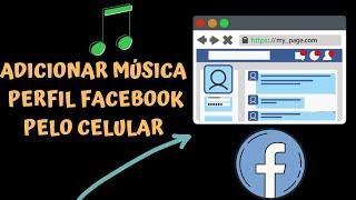 COMO  COLOCAR MÚSICA NO PERFIL DO FACEBOOK PELO CELULAR