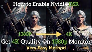 How To Enable Super Resolution or DSR on Nvidia GPU (Get 4K Quality on 1080P Monitor)