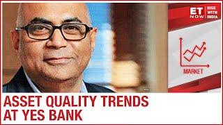 Moratorium impact & asset quality trends at Yes Bank | Prashant Kumar to ET Now