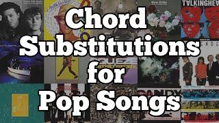Chord Substitutions for Pop Songs