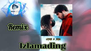 UZmir & Mira — Izlamading ( remix)     /  Узмир & Мира — Изламадинг ( ремих )