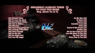 BREAKBEAT ALREADY THERE TO LOVE YOU MORE ( Golden Crown Reborn ) || Req. Back To Lt 7