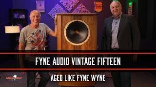 Fyne Audio Vintage Fifteen: Aged like Fyne Wyne