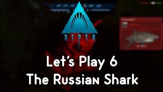 Depth Let's Play 6 - The Russian Shark