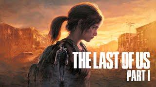 The Last of Us Part I Gameplay Walkthrough (PC)