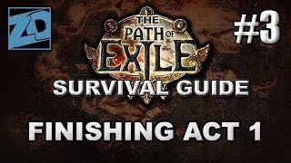 The Path of Exile Survival Guide #3: Brutus to Merveil, Finishing the Act - Act 1 Normal