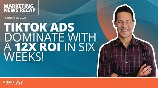 TikTok Ads Dominate With a 12x ROI in 6 Weeks - Ignite Friday