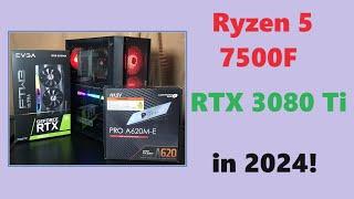 Ryzen 5 7500F & RTX 3080 Ti in 2024:  Video Render, Gaming, Hardware Talk!