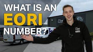 WHAT IS AN EORI NUMBER? - Why do I need one?