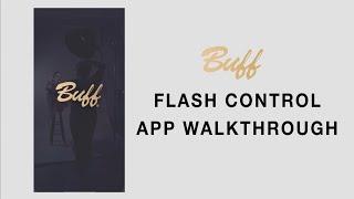 Buff Flash Control App Walkthrough