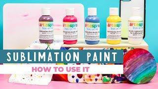 Artesprix Sublimation Paint: Your Ultimate Guide