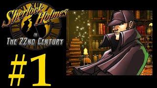 Sherlock Holmes in the Annotated 22nd Century! EP1