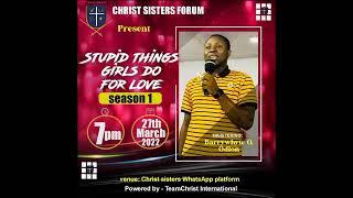 A MUST WATCH - STUPID THINGS GIRLS DO FOR LOVE SEASON 1