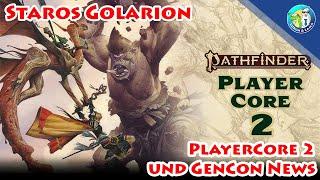 Staros Pathfinder - Gen Con, Player Core 2 & Mehr