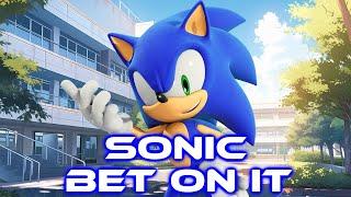 Sonic - Bet on It [With Lyrics]