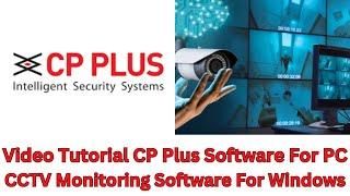 Video Tutorial to Install CP Plus Software For PC App & Monitor CCTV cameras On Windows PC