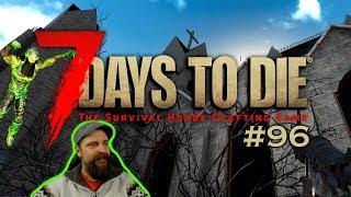 7 DAYS TO DIE  096: Lootausflug - vom Gewölbe bis in den Turm  gameplay german