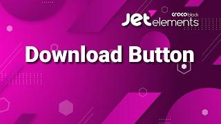 Download documents with the Download Button | Elementor, Crocoblock -- JetElements 2022, Best of