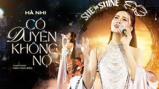 Hà Nhi - Có Duyên Không Nợ | Một Người Đứng Từ Xa Chờ Em Về ( She In Shine Concert )