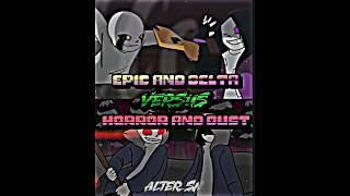 || Epic!Sans and Delta!Sans Vs Horror!Sans And Dust!Sans ||