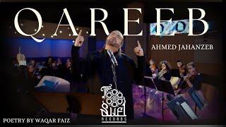 Qareeb | Ahmed Jahanzeb x The Sufi Records