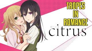 Girls Love Girls... And Tropes In Citrus (OLDTAKU, NEW TRICKS)