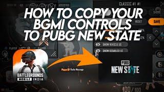 How to Copy Your BGMI Controls To Pubg New State | Best Method to Get the Exactly Same Controls