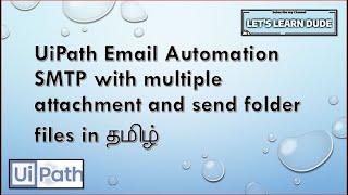 UiPath Tutorial | UiPath SMTP send mail in Tamil | Send mail with attachment in entire folder