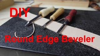 Making a Round Edged Beveler for Leather