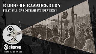 Blood of Bannockburn – War of Scottish Independence – Sabaton History 002 [Official]