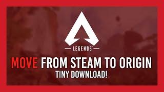 Guide: Move Apex from STEAM to ORIGIN | No Redownload!