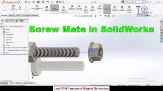 How to apply Screw Mate in SolidWorks to Assemble Nut and Bolt