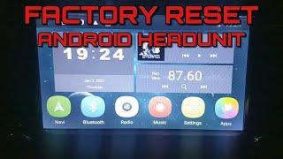 Factory reset Android headunit