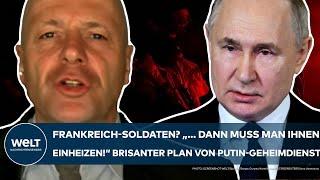 PUTINS KRIEG: Frankreich-Truppen? "... dann muss man ihnen einheizen!" Brisanter Geheimdienst-Plan!