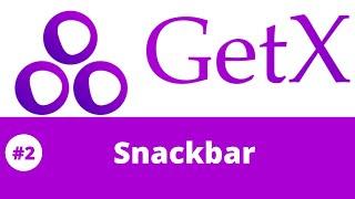#2 || Flutter GetX Tutorial || Showing Snackbar using GetX Library