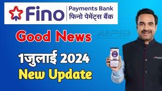 Fino Payment Bank AEPS Big Update 1 July 2024 | Fino Bank Merchant Good News  