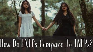 How Do ENFPs Compare To INFPs? | ENFP Vs. INFP | CS Joseph