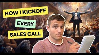 How I Kickoff Every Sales Call