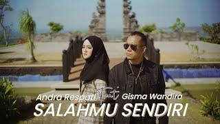 SALAHMU SENDIRI - Kini Setelah Kutemukan Dia - Andra Respati ft. Gisma Wandira (Official MV)