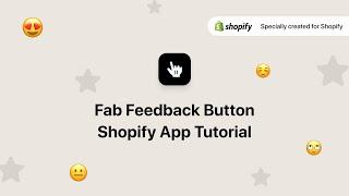 Fab Feedback Button Shopify App Tutorial