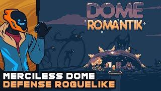 Merciless Dome Defense Roguelike! - Dome Romantik [Demo]