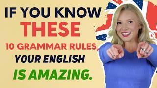 If you know these 10 English grammar rules, your English is amazing!
