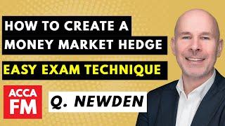 Money Market Hedge -- Easy Exam Technique | ACCA FM F9 | Question Newden