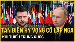 Hội nghị thượng đỉnh hòa bình về Ukraine: Tan biến hy vọng cô lập Nga khi thiếu Trung Quốc