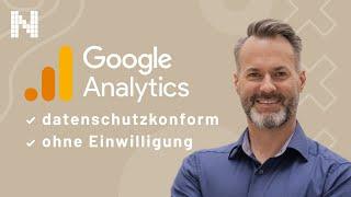 Google Analytics datenschutz-konform einrichten - ohne Cookie-Einwilligungsbanner