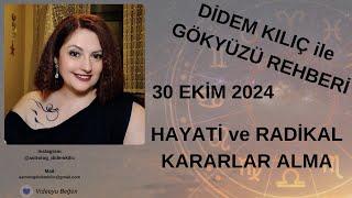 30 EKİM 2024HAYATİ ve RADİKAL KARARLAR ALMAGökyüzü Rehberi