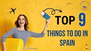 Top 9 Things to do in Spain | Cambridge Institute, Mumbai