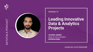 Leading Innovative Data & Analytics Projects w/ Leandro Guerra (Episode 79) #DataTalk