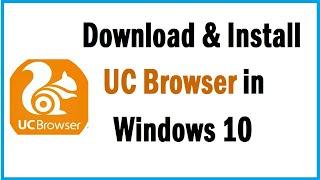 How To Download & Install UC Browser in Windows 10 | how to download uc browser in pc @thetechtube